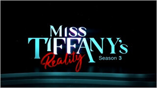Miss Tiffany’s The Reality 2019 Season 3